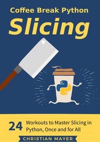 Coffee Break Python Slicing: 24 Workouts to Master Slicing in Python, Once and for All (True EPUB)