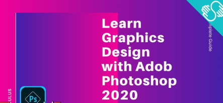 Learn Graphics Designing with Adobe Photoshop 2020