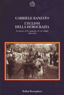 Gabriele Ranzato - L'eclissi della democrazia. La guerra civile spagnola e le sue origini (1931-1939)    (2014)