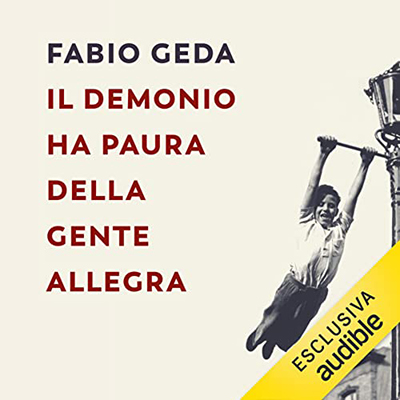 Fabio Geda - Il demonio ha paura della gente allegra (2022) (mp3 - 128 kbps)