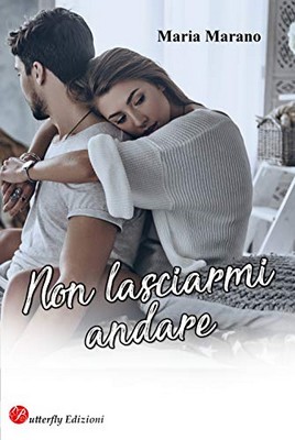 Maria Marano - Non lasciarmi andare (2019)
