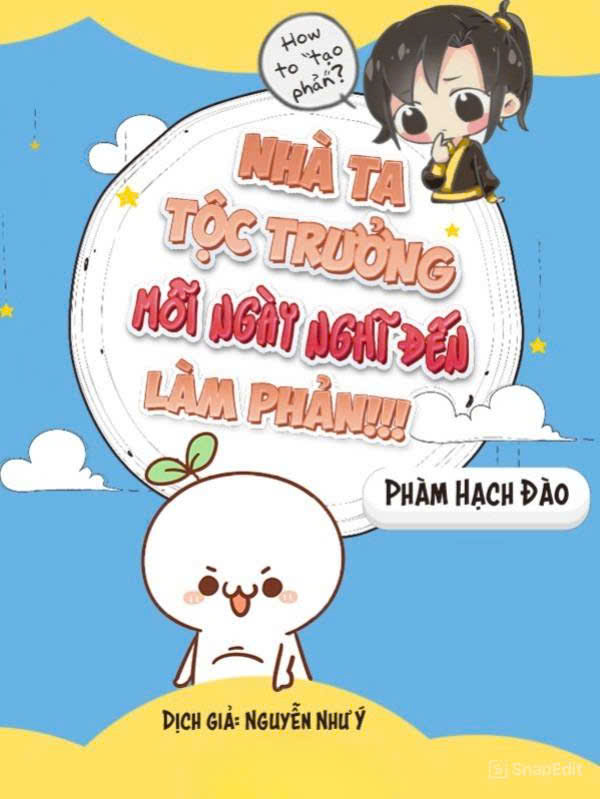 Nhà Ta Tộc Trưởng Mỗi Ngày Nghĩ Đến Làm Phản
