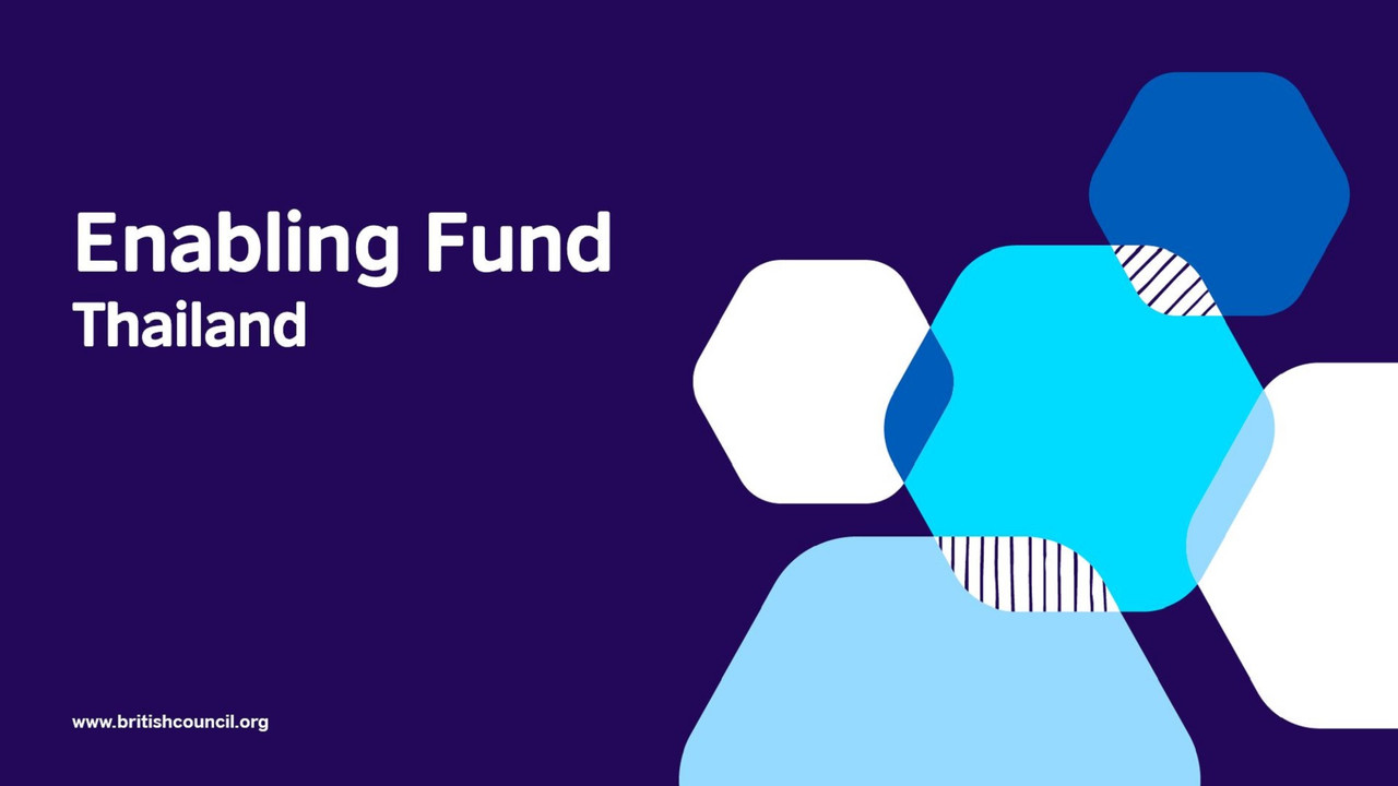 British Council Thailand Opens Applications for ‘Enabling Fund’