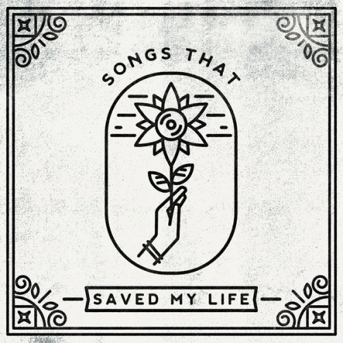 VA - Songs That Saved My Life (2018) 320 KBPS