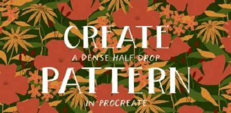 Create a Dense, Floral, Half Drop Pattern in Procreate