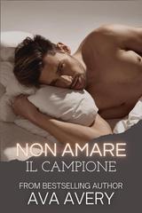 Ava Avery – Titan Racing Team Vol. 6. Non amare il campione (2026)