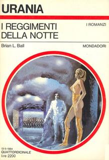 Brian L. Ball - I reggimenti della notte (1984)