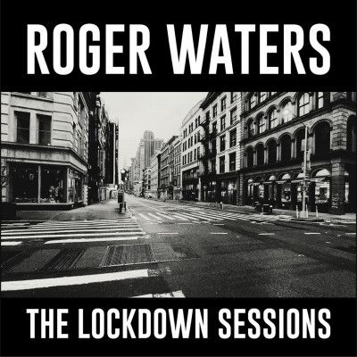 Roger Waters - The Lockdown Sessions (2022) [CD-Quality + Hi-Res] [Official Digital Release]