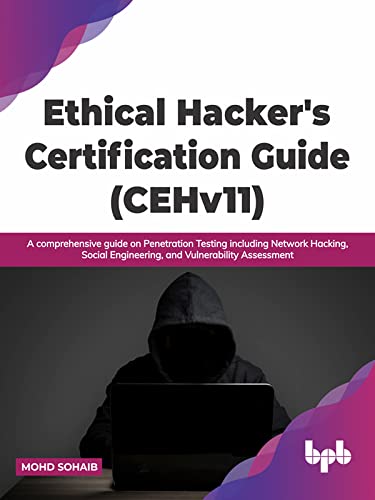Ethical Hacker's Certification Guide (CEHv11) : A Comprehensive Guide on Penetration Testing (true PDF)