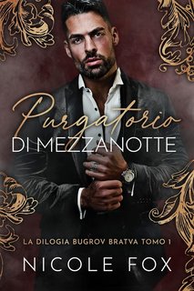Nicole Fox - La Bratva Bugrov Vol. 1. Purgatorio Di Mezzanotte (2024)