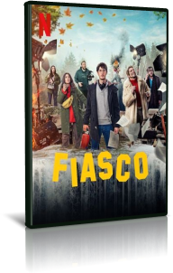 Fiasco - Stagione 1 (2024) [COMPLETA] .mkv DLMUX AAC ITA