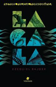 LA GALA, EZEQUIEL BAJDER