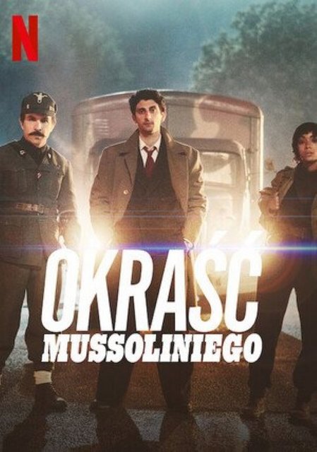 Okraść Mussoliniego / Robbing Mussolini / Rapiniamo il Duce (2022) MULTi.1080p.NF.WEB-DL.x264.DDP5.1-K83 / Lektor i Napisy PL