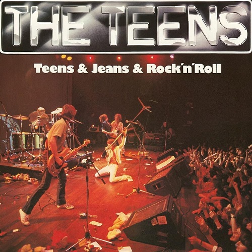 The Teens - Teens & Jeans & Rock 'n' Roll (1979)