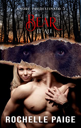 Rochelle Paige - Bear It All (Amore Predestinato Vol. 5) (2022)