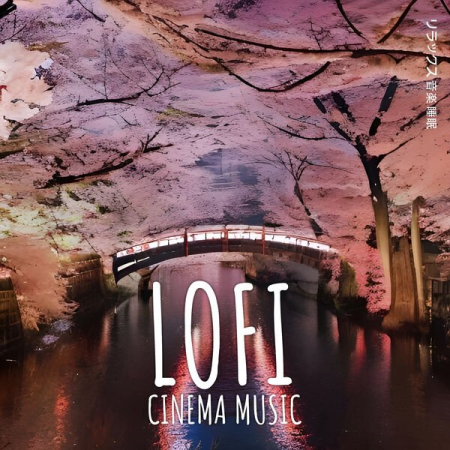 066aae36 69c1 4190 a8b5 f17b740e3ce6 - VA - Lofi Cinema Music (2022)