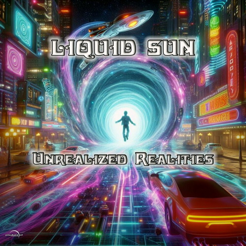 Liquid Sun - Unrealized Realities (2024) [FLAC]