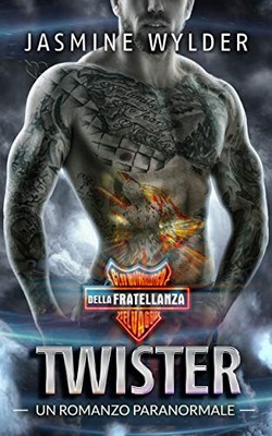 Jasmine Wylder - Club motociclistico della fratellanza selvaggia Vol. 6. Twister (2019)