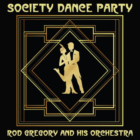 Rod Gregory - Society Dance Party (2021)