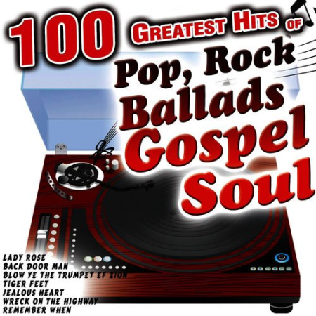 VA - 100 Greatest Hits of Pop, Rock, Ballads, Gospel, Soul, Blues and More. The Very Best Compilation Now (2015)