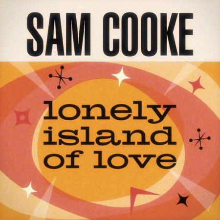 Sam Cooke - Lonely Island Of Love (2022)