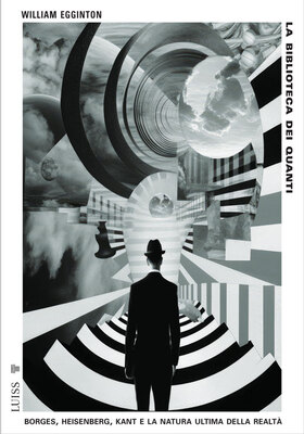 William Egginton - La biblioteca dei quanti (2025)