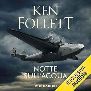 Ken Follett - Notte sull'acqua (2019) .mp3 - 160 kbps