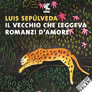 Luis Sepúlveda - Il vecchio che leggeva romanzi d'amore (2017) .mp3 - 160 kbps