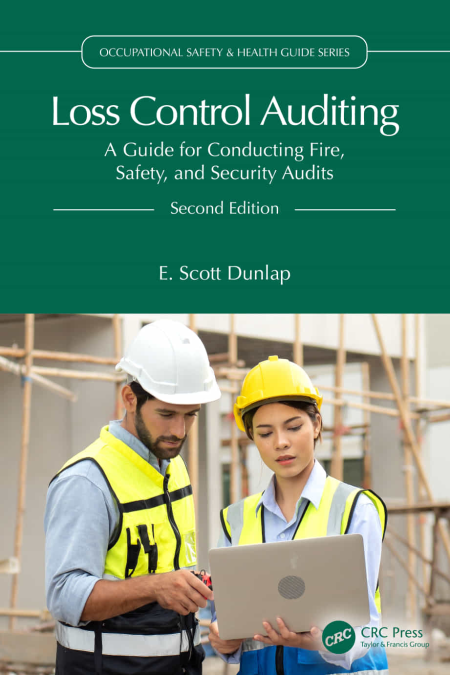 Loss Control Auditing: A Guide for Conducting Fire, Safety, and Security Audits, 2nd Edition