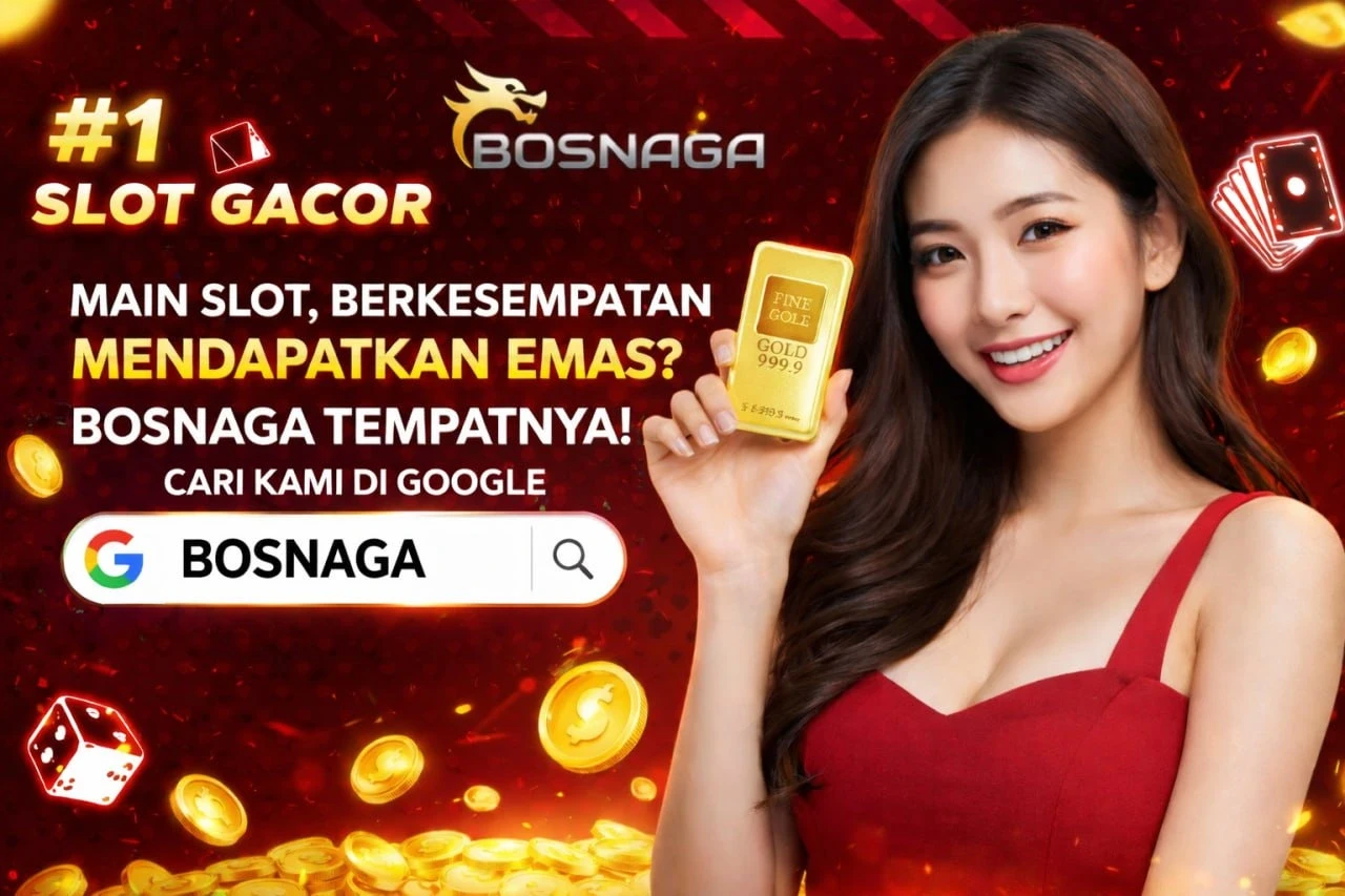 BOSNAGA = Slot Gacor No #1 Di Indonesia Dan Dapat Memberikan Keuntungan Kepada Setiap Member by Hey siriusly