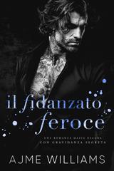 Ajme Williams – Mafia Lords of Sin Vol. 11. Il Fidanzato Feroce (2026)