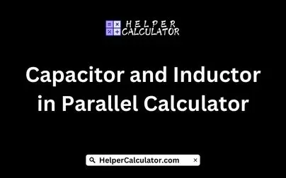 Capacitor and Inductor in Parallel Calculator