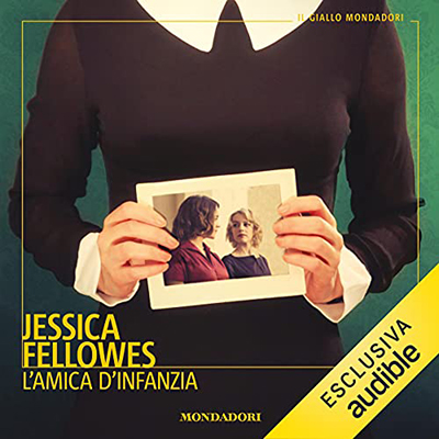 Jessica Fellowes - L'amica d'infanzia (2021) (mp3 - 128 kbps)