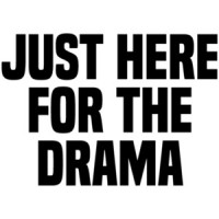 just-here-for-the-drama--funny-sarcastic-tshirt-thumbnail.jpg