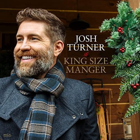 Josh Turner - King Size Manger (2021) Mp3 / Flac / Hi-Res