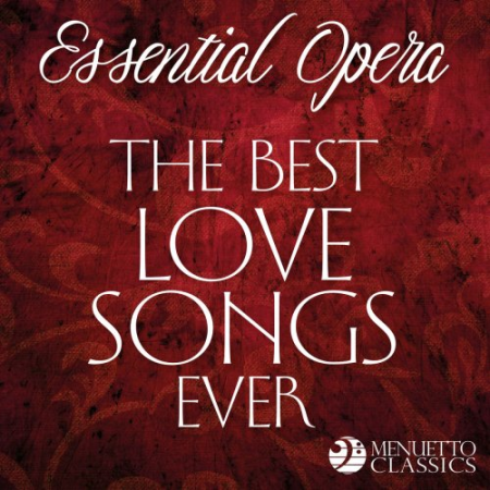 VA - Essential Opera: The Best Love Songs Ever (2019) FLAC