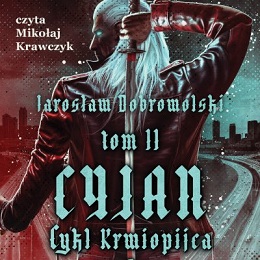 Jarosław Dobrowolski - Cyjan. Krwiopijca 2 (2023)