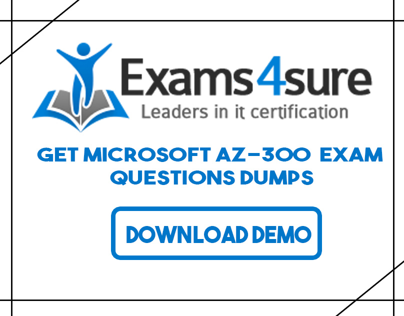 AZ-300 Exam Dumps