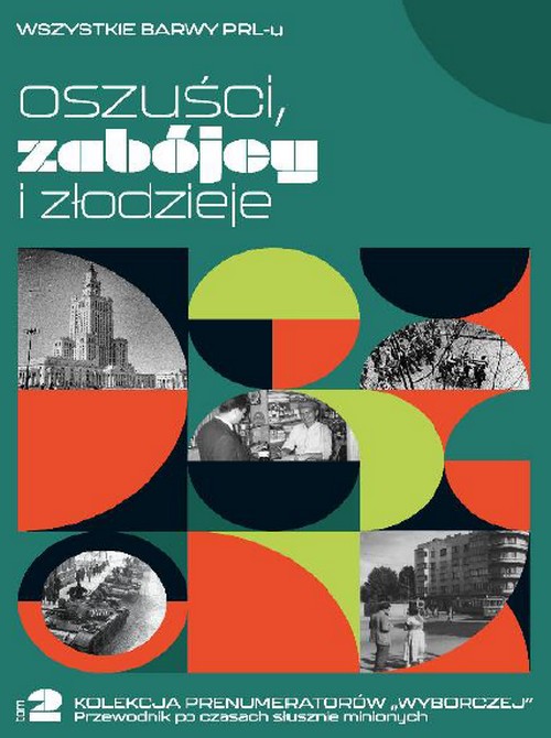 Oszuści, Zabójcy i Złodzieje - Wszystkie Barwy PRL-u