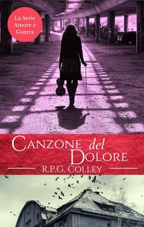 R.P.G. Colley - La Serie Amore e Guerra 2. Canzone del Dolore (2024)