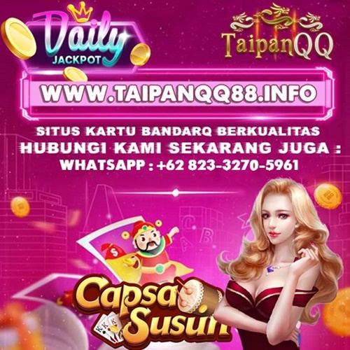 TAIPANQQ SITUS JUDI TERPOPULER | MUDAH MENANG | WINRATE HINGGA 95%