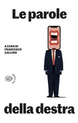 Francesco Gallino (a cura di) – Le parole della destra (2026)