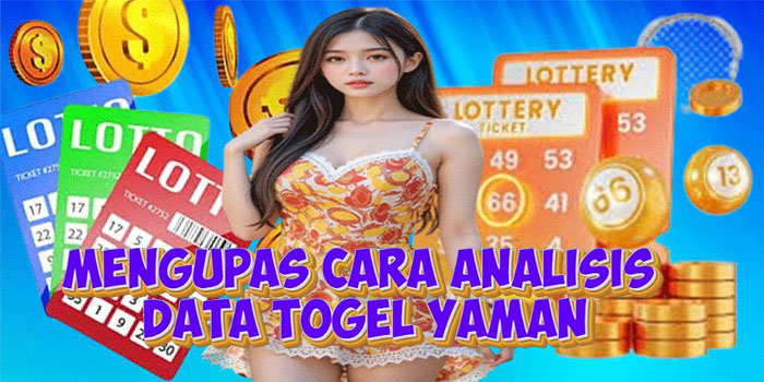 Mengupas Cara Analisis Data Togel Yaman
