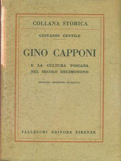 Giovanni Gentile - Gino Capponi e la cultura toscana nel secolo decimonono (1942)