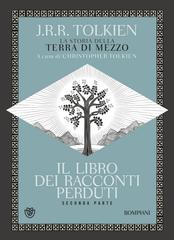 J.R.R. Tolkien – Il libro dei racconti perduti. La storia della Terra di mezzo. Seconda Parte (2022)