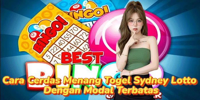 Cara Cerdas Menang Togel Sydney Lotto Dengan Modal Terbatas