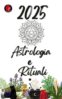 Alina Rubi - Astrologia e Rituali 2025 (2024)