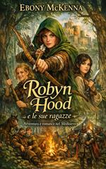 Ebony McKenna – Robyn Hood e le sue ragazze (2026)