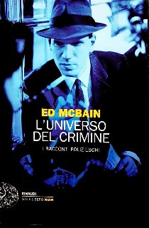 Ed McBain - L’universo del crimine. I racconti polizieschi (2010)