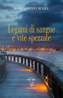 Rossana Fanny Duvall - Legami di sangue e vite spezzate (2019)